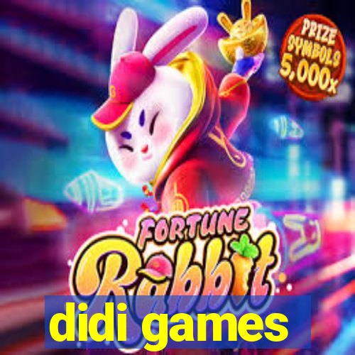 didi games